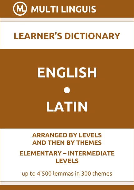 English-Latin (Level-Theme-Arranged Learners Dictionary, Levels A1-B1) - Please scroll the page down!